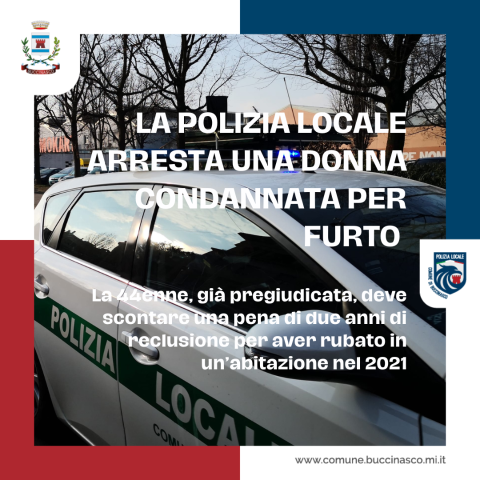 La Polizia locale di Buccinasco arresta una donna condannata per furto 